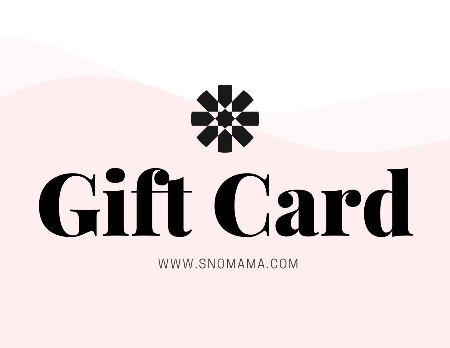 SnoMama Gift Card